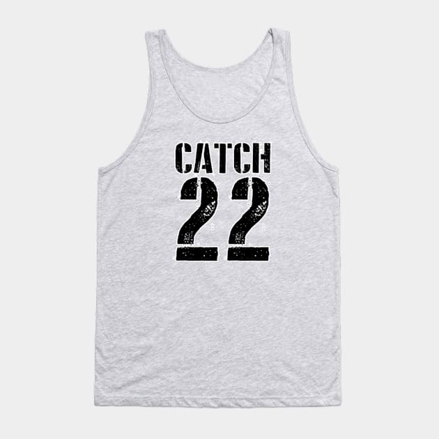 Catch 22 - Military protocol for craziness. Perfect present for mom mother dad father friend him or her Tank Top by SerenityByAlex